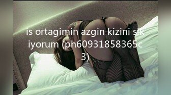 is ortagimin azgin kizini sikiyorum (ph60931858365c3)